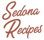 Sedona Recipes